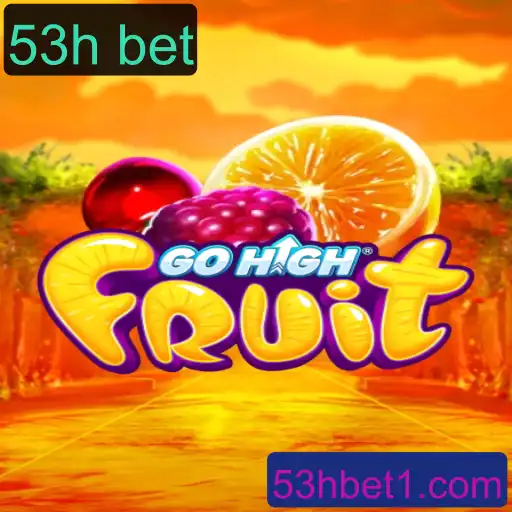 Descubra o Empolgante Mundo de GoHighFruit e a Tendência de Apostas 53h Bet