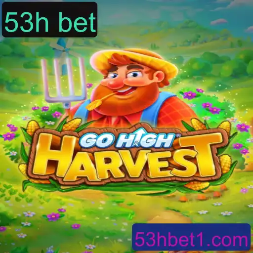 Descubra o Universo do Jogo GoHighHarvest e as Estratégias da 53h Bet
