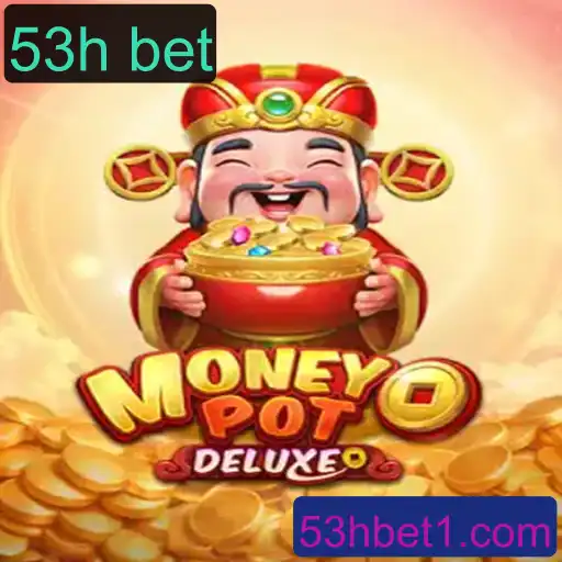 Descubra o Excitante Mundo de MoneyPotDELUXE e as Estratégias de Aposta com 53h Bet